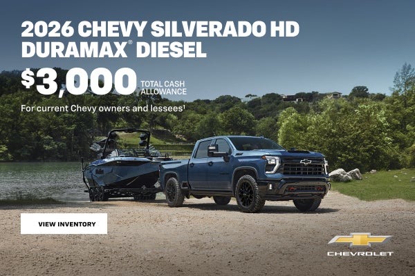 2026 Chevy Silverado HD Duramax Diesel. $3,000 Total Cash Allowance for current Chevy owners and ...